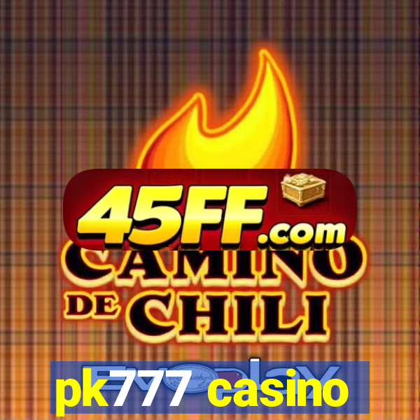 pk777 casino